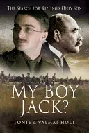 Mon garçon Jack : à la recherche du fils unique de Kipling - My Boy Jack?: The Search for Kipling's Only Son