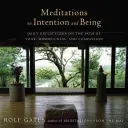 Méditations sur l'intention et l'être : Réflexions quotidiennes sur le chemin du yoga, de la pleine conscience et de la compassion - Meditations on Intention and Being: Daily Reflections on the Path of Yoga, Mindfulness, and Compassion