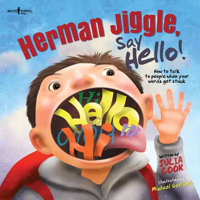 Herman Jiggle, Say Hello ! Comment parler aux gens quand vos mots sont bloqués - Herman Jiggle, Say Hello!: How to Talk to People When Your Words Get Stuck