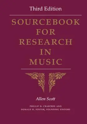 Sourcebook for Research in Music, troisième édition - Sourcebook for Research in Music, Third Edition