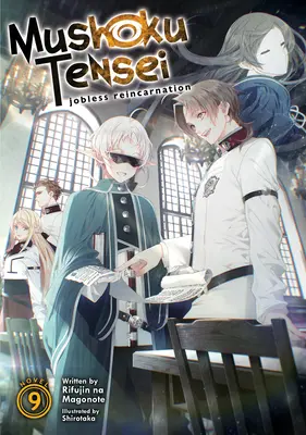 Mushoku Tensei : Jobless Reincarnation (Light Novel) Vol. 9 - Mushoku Tensei: Jobless Reincarnation (Light Novel) Vol. 9