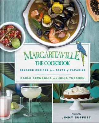Margaritaville : Le livre de cuisine : Recettes décontractées pour un goût de paradis - Margaritaville: The Cookbook: Relaxed Recipes for a Taste of Paradise