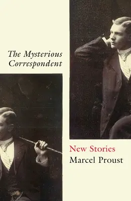 Le mystérieux correspondant : Nouvelles histoires - The Mysterious Correspondent: New Stories