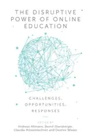 Le pouvoir perturbateur de l'enseignement en ligne : Défis, opportunités, réponses - The Disruptive Power of Online Education: Challenges, Opportunities, Responses