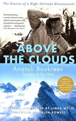 Au-dessus des nuages : Le journal d'un alpiniste de haute altitude - Above the Clouds: The Diaries of a High-Altitude Mountaineer