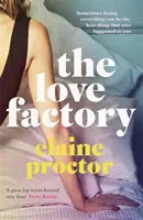 La fabrique de l'amour : La comédie romantique la plus sexy que vous lirez cette année - The Love Factory: The Sexiest Romantic Comedy You'll Read This Year