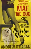 Vie et opinions de Maf le chien, et de son amie Marilyn Monroe - Life and Opinions of Maf the Dog, and of his friend Marilyn Monroe