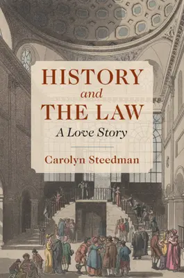 L'histoire et la loi : Une histoire d'amour - History and the Law: A Love Story