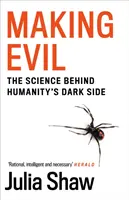 Making Evil - The Science Behind Humanity's Dark Side (La fabrication du mal - La science derrière le côté obscur de l'humanité) - Making Evil - The Science Behind Humanity's Dark Side