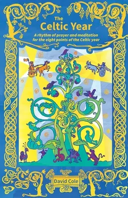 L'année celtique - Un rythme de prière et de méditation pour les huit points de l'année celtique. - Celtic Year - A rhythm of prayer and meditation for the eight points of the Celtic year