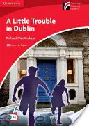 Un petit problème à Dublin Niveau 1 Débutant/Élémentaire Édition anglaise américaine - A Little Trouble in Dublin Level 1 Beginner/Elementary American English Edition