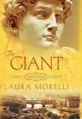 Le Géant : Un roman sur le David de Michel-Ange - The Giant: A Novel of Michelangelo's David