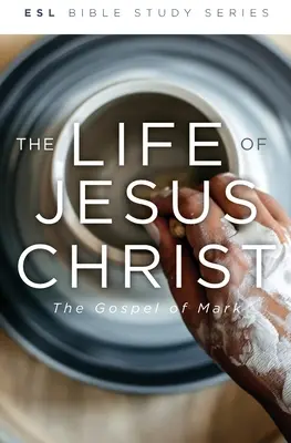 La vie de Jésus-Christ, révisée : L'Évangile de Marc - The Life of Jesus Christ, Revised: The Gospel of Mark