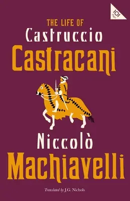 La vie de Castruccio Castracani - The Life of Castruccio Castracani