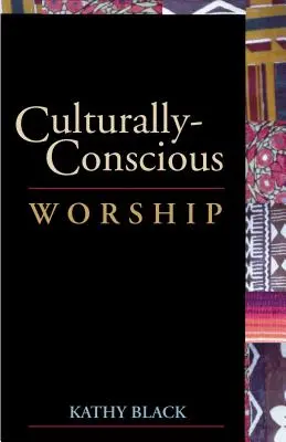 Un culte respectueux des cultures - Culturally-Conscious Worship