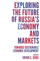 Explorer l'avenir de l'économie et des marchés russes : Vers un développement économique durable - Exploring the Future of Russia's Economy and Markets: Towards Sustainable Economic Development