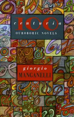 Centuria : Cent romans outoboriques - Centuria: One Hundred Outoboric Novels