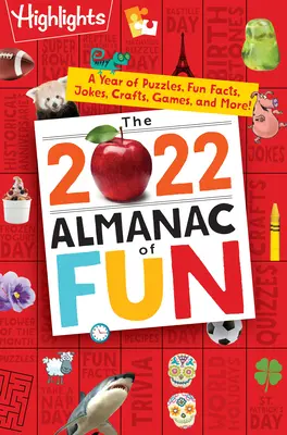 L'Almanach de l'amusement 2022 : Une année d'énigmes, de faits amusants, de blagues, de travaux manuels, de jeux et bien plus encore ! - The 2022 Almanac of Fun: A Year of Puzzles, Fun Facts, Jokes, Crafts, Games, and More!