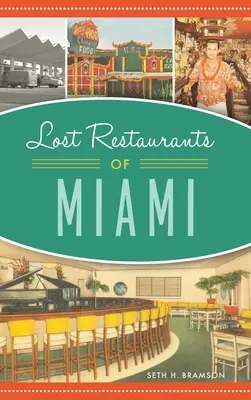 Restaurants perdus de Miami - Lost Restaurants of Miami