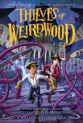 Les voleurs de Weirdwood : Un conte de William Shivering - Thieves of Weirdwood: A William Shivering Tale