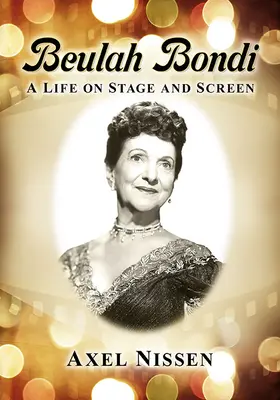 Beulah Bondi : Une vie sur scène et à l'écran - Beulah Bondi: A Life on Stage and Screen