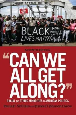 Pouvons-nous tous nous entendre ? Les minorités raciales et ethniques dans la politique américaine - Can We All Get Along?: Racial and Ethnic Minorities in American Politics