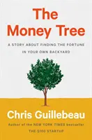 L'arbre à argent : Une histoire sur la découverte de la fortune dans votre propre jardin - The Money Tree: A Story about Finding the Fortune in Your Own Backyard