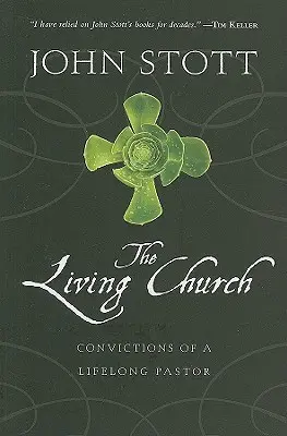 L'Église vivante : Les convictions d'un pasteur de longue date - The Living Church: Convictions of a Lifelong Pastor