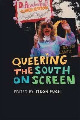 Le Sud à l'écran - Queering the South on Screen