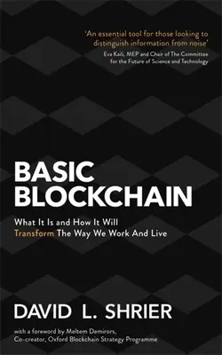 Blockchain de base : Ce que c'est et comment cela va transformer notre façon de travailler et de vivre - Basic Blockchain: What It Is and How It Will Transform the Way We Work and Live