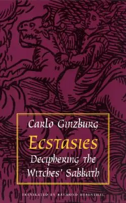 Extases : Déchiffrer le sabbat des sorcières - Ecstasies: Deciphering the Witches' Sabbath