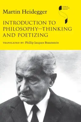 Introduction à la philosophie - Penser et poétiser - Introduction to Philosophy--Thinking and Poetizing