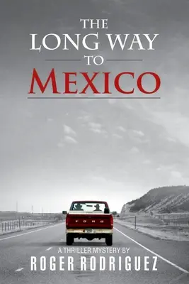 Le long chemin vers le Mexique - The Long Way to Mexico