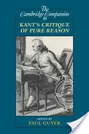 Le Cambridge Companion de la Critique de la raison pure de Kant - The Cambridge Companion to Kant's Critique of Pure Reason