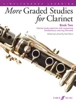 More Graded Studies for Clarinet, Bk 2 : Clarinet Study Repertoire with Supporting Simultaneous Learning Elements (en anglais) - More Graded Studies for Clarinet, Bk 2: Clarinet Study Repertoire with Supporting Simultaneous Learning Elements