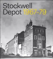 Stockwell Depot : 1967-79 - Stockwell Depot: 1967-79