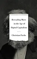 Relire Marx à l'ère du capitalisme numérique - Rereading Marx in the Age of Digital Capitalism