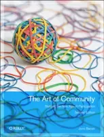 L'art de la communauté : Construire le nouvel âge de la participation - The Art of Community: Building the New Age of Participation