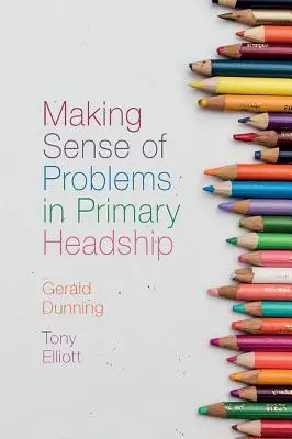 Comprendre les problèmes liés à la fonction de chef de file de l'Église primaire - Making Sense of Problems in Primary Headship