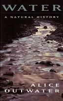 L'eau : Une histoire naturelle - Water: A Natural History