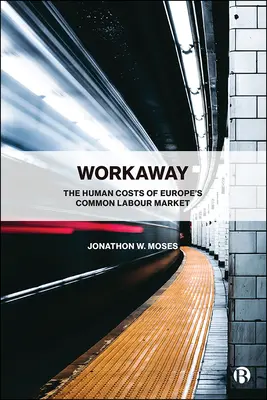 Workaway : Les coûts humains du marché commun de l'emploi en Europe - Workaway: The Human Costs of Europe's Common Labour Market