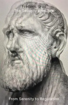 Le principe de sécurité : De la sérénité à la régulation - The Security Principle: From Serenity to Regulation
