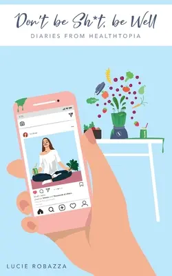 Ne soyez pas de la merde, soyez bien - Don't be Sh*t, be Well