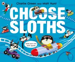 Choisir les paresseux - Choose Sloths