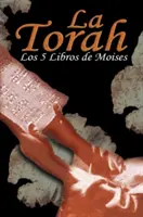 La Torah : Les 5 livres de Moises (édition espagnole) - La Torah: Los 5 Libros de Moises (Spanish Edition)