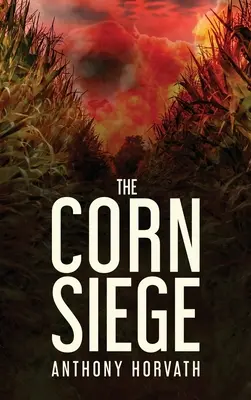 Le siège du maïs - The Corn Siege