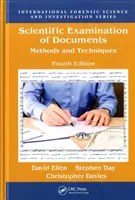 L'examen scientifique des documents : Méthodes et techniques, quatrième édition - Scientific Examination of Documents: Methods and Techniques, Fourth Edition