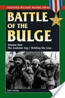 La bataille des Ardennes : La brèche de Losheim / Tenir la ligne - The Battle of the Bulge: The Losheim Gap/Holding the Line