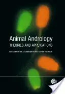 Andrologie animale : Théories et applications - Animal Andrology: Theories and Applications