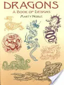 Dragons : Un livre de dessins - Dragons: A Book of Designs